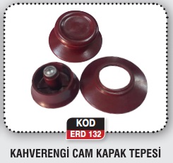 KAHVERENGİ CAM KAPAK TEPESİ ERD 132